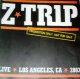DJ Z-TRIP  LIVE ★LOS ANGELS .CA★ 2003