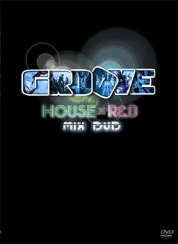 画像1: HOUSE×R&BコラボDVD＋CD二枚組◇GROOVE -HOUSE×R&B   MIX DVD-◇