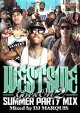 第2弾★爽快夏物パーティウェッサイ★DJ MARQUIS / WEST SIDE GOES ON  VOL.2/ SUMMER PARTY MIX★