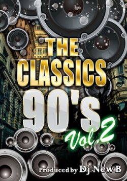 画像1: 第2弾★90年代CLASSICSオンリーMIX★DJ New B / The Classics 90's　vol.2★ 