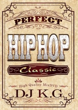 画像1: ナイスセレクト★HIPHOP　CLASSICS★DJ K.G./PERFECT HIPHOP CLASSICS★  