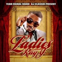 画像1: Ray J最新Team RSinal Radio & DJ Classik - Ladies Its All For The Love Of Ray J