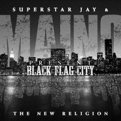 画像1: メイノー2009最新Maino & DJ Superstar Jay - BLACK FLAG CITY (THE NEW RELIGION)