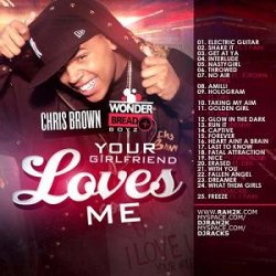 画像1: DJ Rah2K & Chris Brown - Your Girlfriend Loves Me