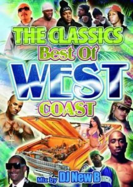 画像1: ★WESTCOAST CLASSICS ベストMIX★DJ New B / THE CLASSICS BEST OF WEST COAST ★  (1)