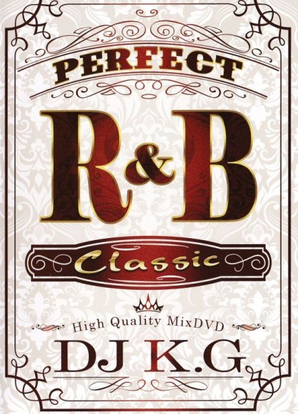 画像1: ナイスセレクト★甘R＆B　CLASSICS★DJ K.G./PERFECT R＆B CLASSICS★   (1)