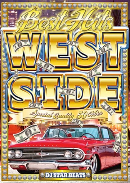 画像1: ★最新NEW WESTベスト★DJ STAR BEATS /BEST HITS WEST SIDE Special Quality 50 Mix★  (1)