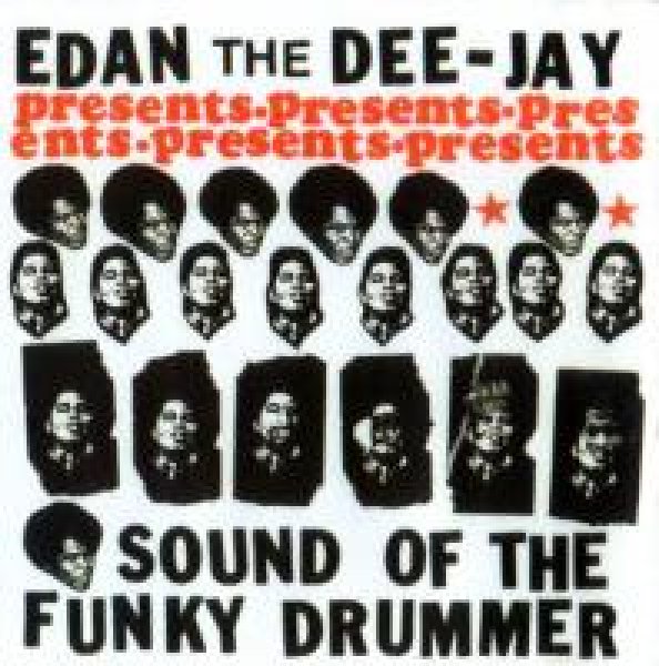 画像1: ミドルファンマスト!!EDAN THE DEEJAY　「SOUND OF THE FUNKY DRUMMER」 MIXCD  (1)