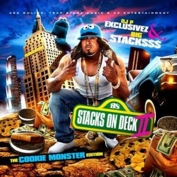 画像1: Big Stack$最新DJ P Exclusivez & Big Stacksss - Stacks On Deck 2 (The Cookie Monster Edition (1)