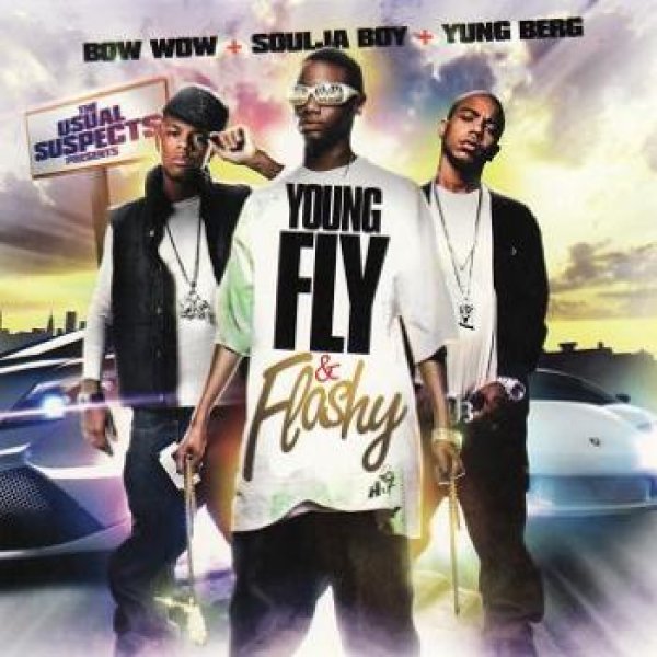 画像1: Bow Wow, Soulja Boy & Yung Berg - Young, Fly, & Flashy (1)